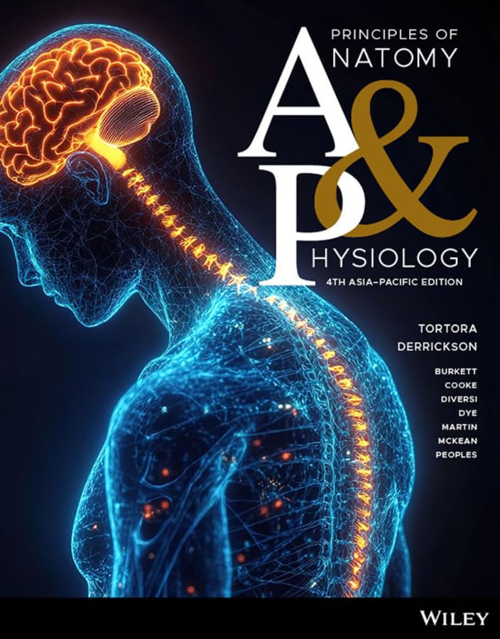 Principles of Anatomy and Physiology, 4th Asia-Pacific edition (Original PDF from Publisher)