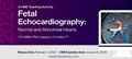 2026 Fetal Echocardiography: Normal and Abnormal Hearts (Videos)